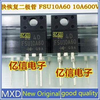 5tk/Palju Uusi Originaal FSU10A60 Kiire Taastumine Diood 10A/600V Hea Kvaliteet