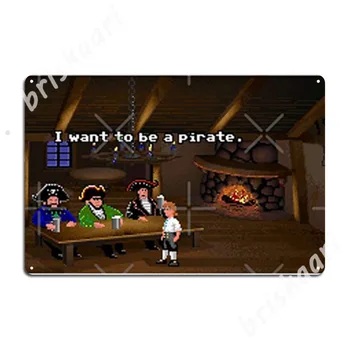 Ma Tahan Olla Piraat! (Monkey Island 2) Metallist Märgid Seina pubi Plaadid Seina Vintage Tina märk Plakatid