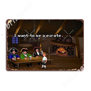 Ma Tahan Olla Piraat! (Monkey Island 2) Metallist Märgid Seina pubi Plaadid Seina Vintage Tina märk Plakatid